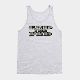 End The Fed Tank Top